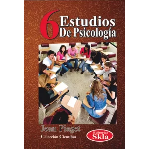 6 Estudios de Psicología - Jean Piaget.