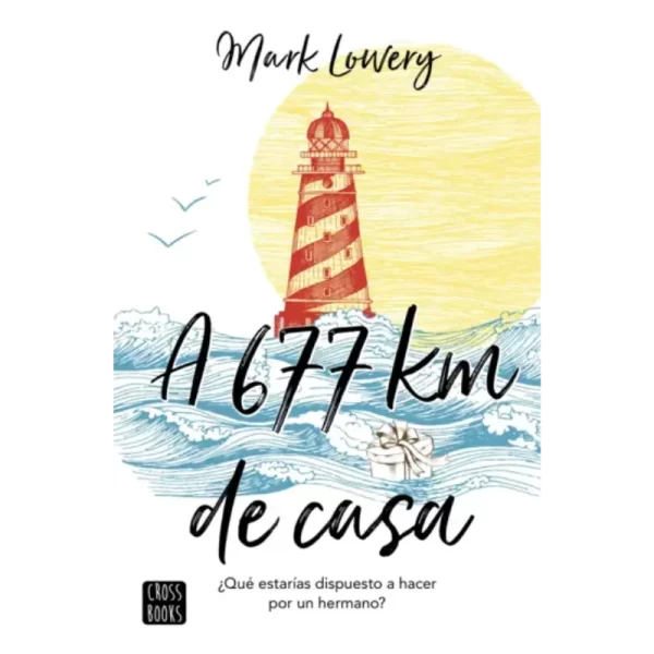A 677 Km de casa - Mark Lowery.