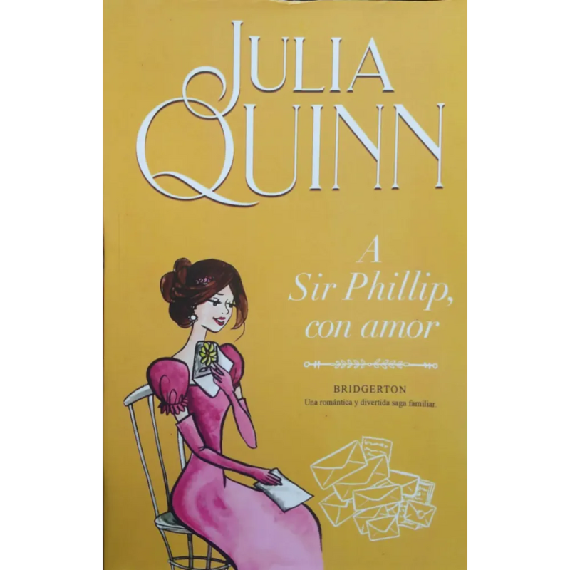 A Sir Phillip con amor - Julia Quinn. 1 A Sir Phillip con amor - Julia Quinn.
