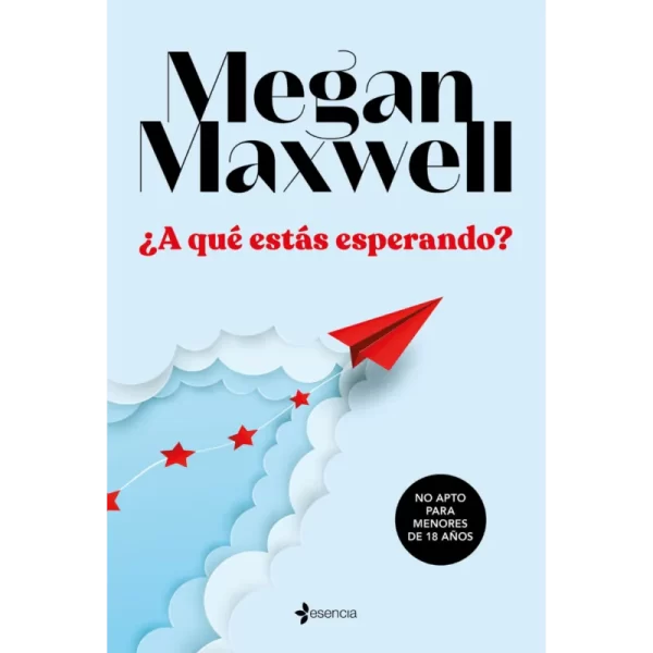 A que estas esperando - Megan Maxwell.