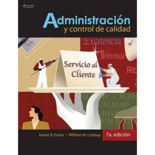 Administración y control de la calidad - James r. Evans William M. Lindsay.