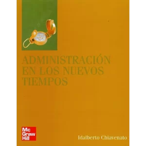 Administración en los nuevos tiempos - Idalberto Chiavenato.