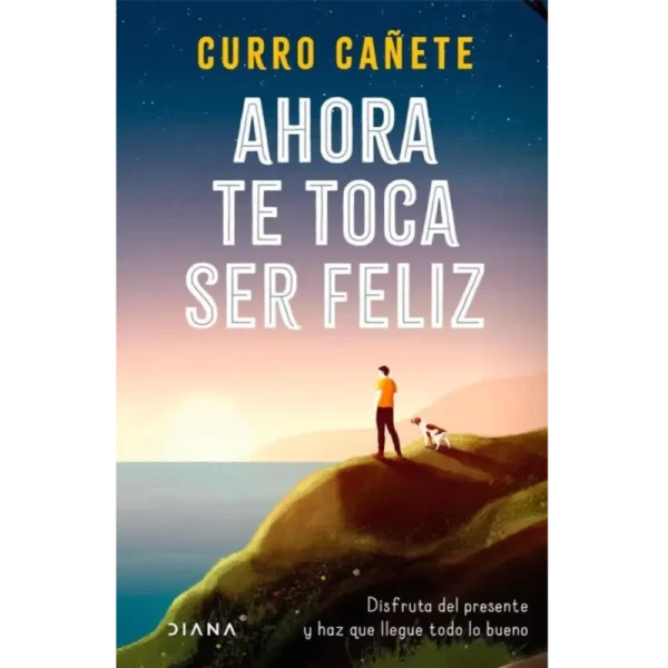 Ahora te toca ser feliz - Curro Canete.