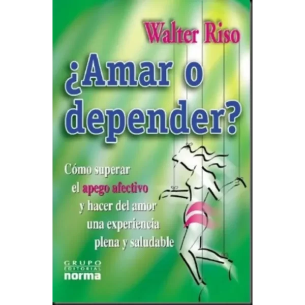 Amar o depender - Walter Riso.