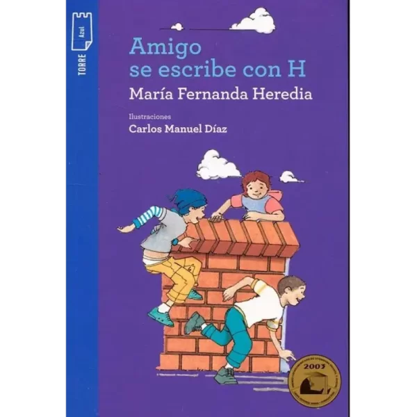 Amigo se escribe con H - Maria Fernanda Herida.