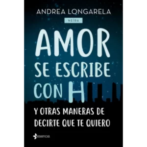 Amor se escribe con H - Andrea Longarela.