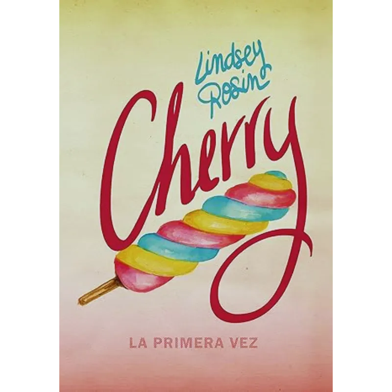Cherry - Lindsey Rosin. 1 Cherry - Lindsey Rosin.