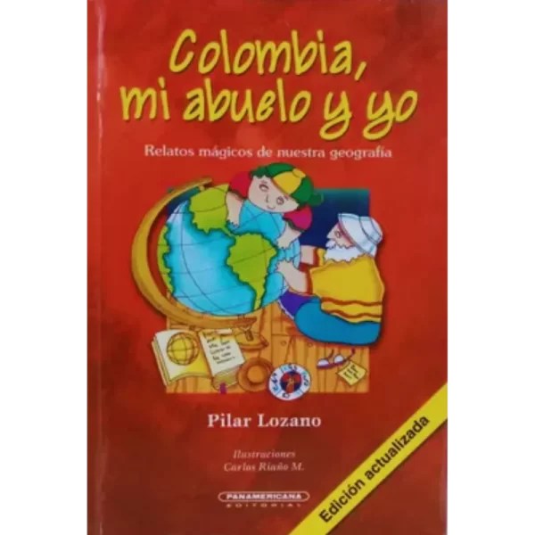 Colombia, mi abuelo y yo - Pilar Lozano.