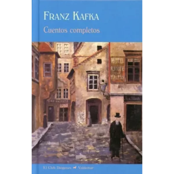 Cuentos completos - Franz Kafka.