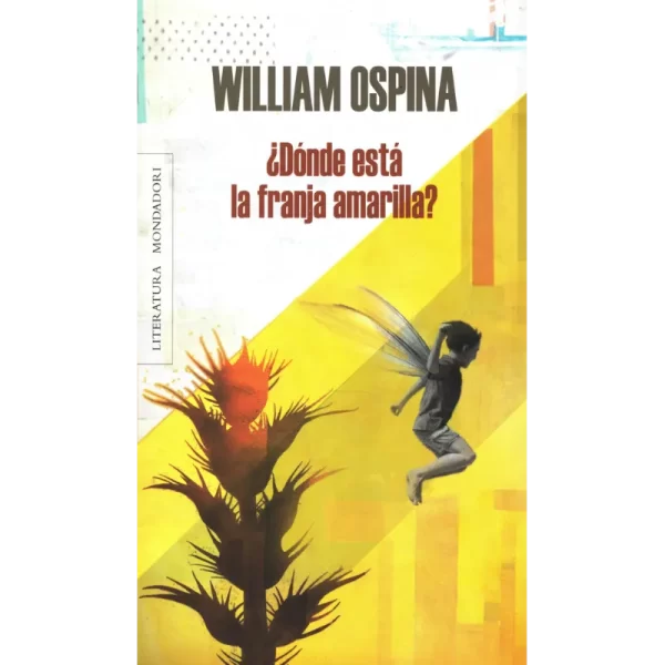 D Donde esta la franja amarilla - William Ospina.