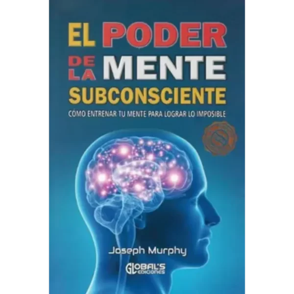 El poder de la Mente Subconsciente - Joseph-Murphy.