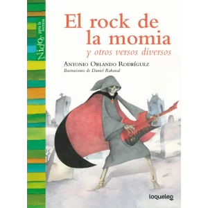 El Rock de la Momia y otros versos diversos - Antonio Orlando Rodriguez.