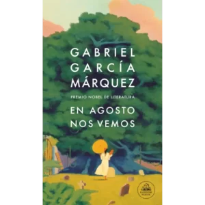 En agosto nos vemos - Gabriel García Márquez
