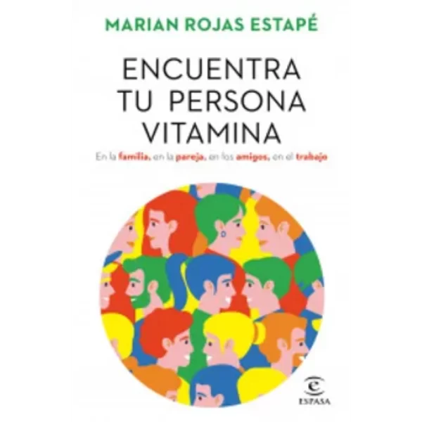 Encuentra tu Persona Vitamina - Marian Rojas Estape.