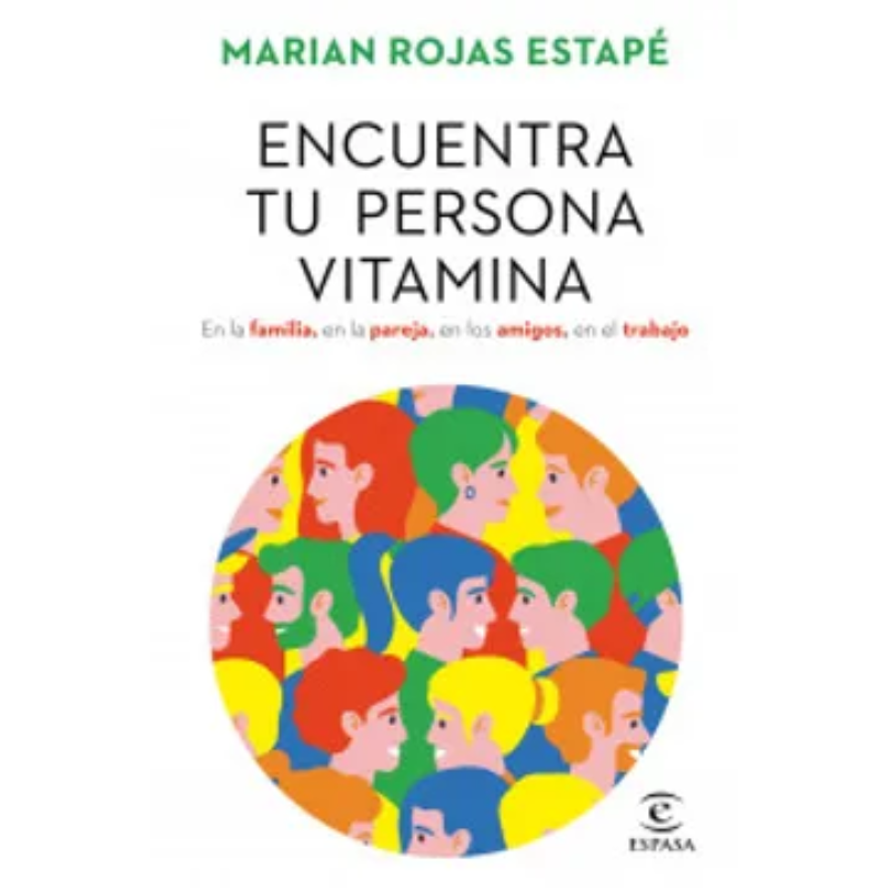 Encuentra tu Persona Vitamina - Marian Rojas Estape. 1 Encuentra tu Persona Vitamina - Marian Rojas Estape.