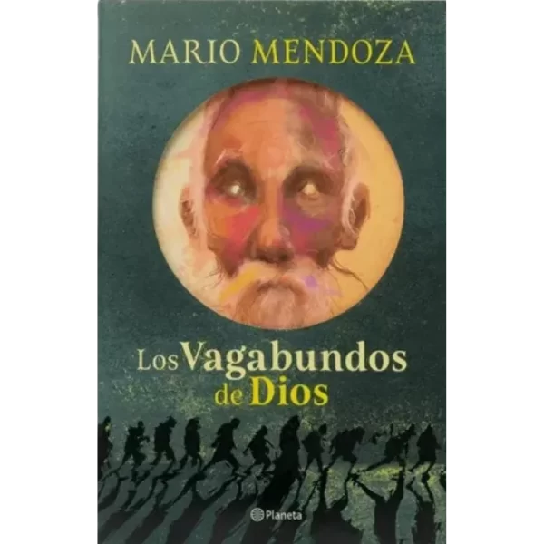 Los Vagabundos De Dios - Mario Mendoza.