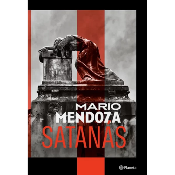 Satanás - Mario Mendoza.