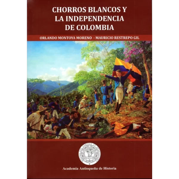 Chorros Blancos y la Independencia de Colombia es una obra fundamental para entender los eventos cruciales que marcaron la lucha por la independencia en la región de Antioquia. Escrito por los historiadores Orlando Montoya Moreno y Mauricio Restrepo Gil, este libro forma parte de la Colección Bicentenario de la Campaña Libertadora, publicada por la Academia Antioqueña de Historia.