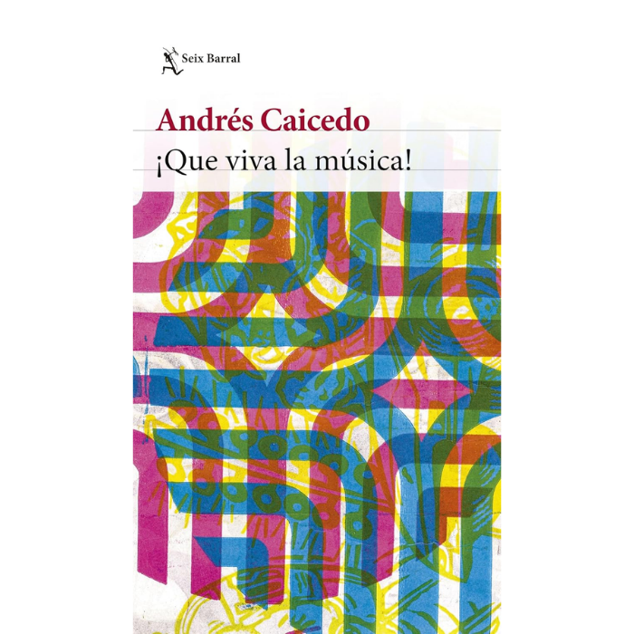 Que viva la Música - Andrés Caicedo. 1 ¡Que-viva-la-musica-Andres-Caicedo