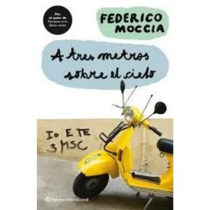 A tres metros sobre el cielo - Federico Moccia.