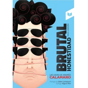 Brutal honestidad - Diego Londoño.