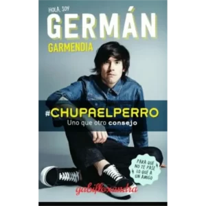 Chupaelperro es el primer libro del famoso youtuber chileno Germán Garmendia, conocido por su canal “HolaSoyGerman”. Publicado en 2016, este libro se presenta como una mezcla de autobiografía, consejos y anécdotas humorísticas, dirigido principalmente a un público adolescente y juvenil.