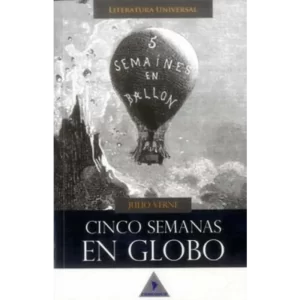 Cinco semanas en globo es una novela de aventuras escrita por el célebre autor francés Julio Verne, publicada por primera vez en 1863. Esta obra es la primera de la serie “Viajes extraordinarios” y marca el inicio de la prolífica carrera de Verne en el género de la ciencia ficción y la aventura.
