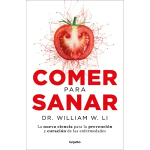 Comer para sanar - Dr. William W. Li.