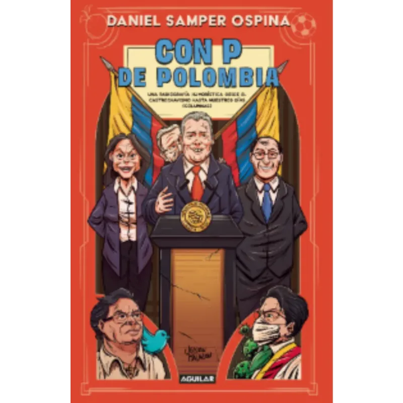“Con P de Polombia” de Daniel Samper Ospina es una sátira mordaz y humorística que ofrece una visión crítica de la política y la sociedad colombiana. Publicado en 2020, este libro se presenta como una colección de columnas y escritos que reflejan la aguda observación y el ingenio característico del autor.