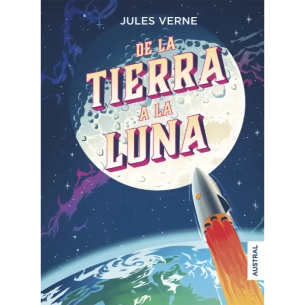 De la Tierra a la Luna - Julio Verne.