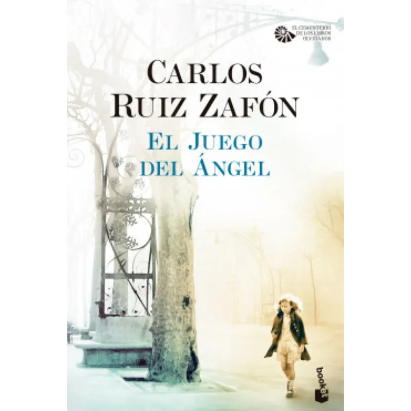 El Juego del Ángel - Carlos Ruíz Zafón.