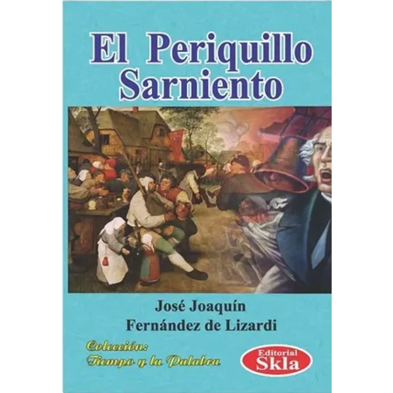 El Periquillo Sarniento - José Joaquín Fernández.