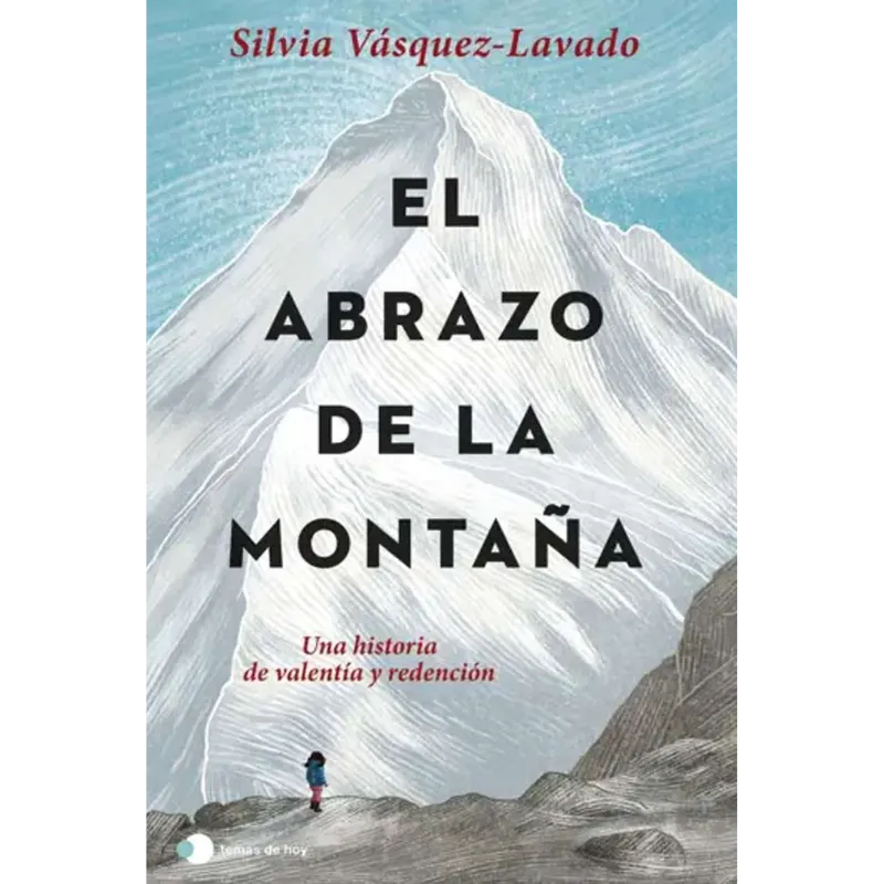 El abrazo de la montaña - Silvia Vásquez - Lavado.