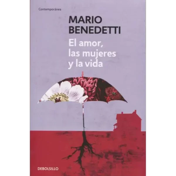 El amor las mujeres y la vida - Mario Benedetti.