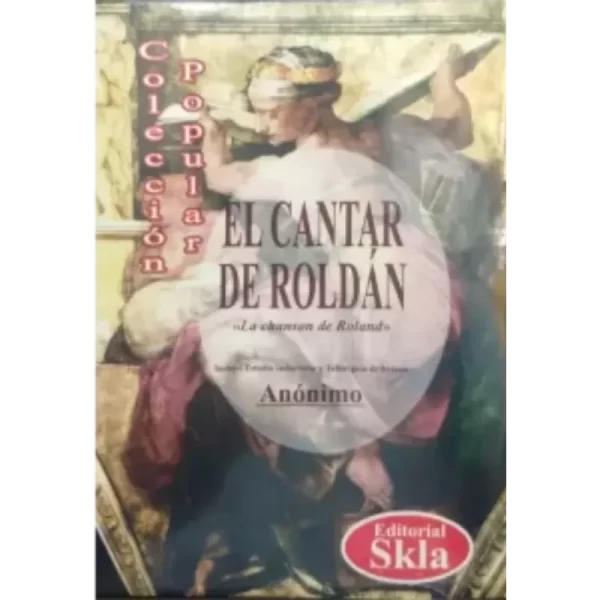 El cantar de Roldán - Anónimo.