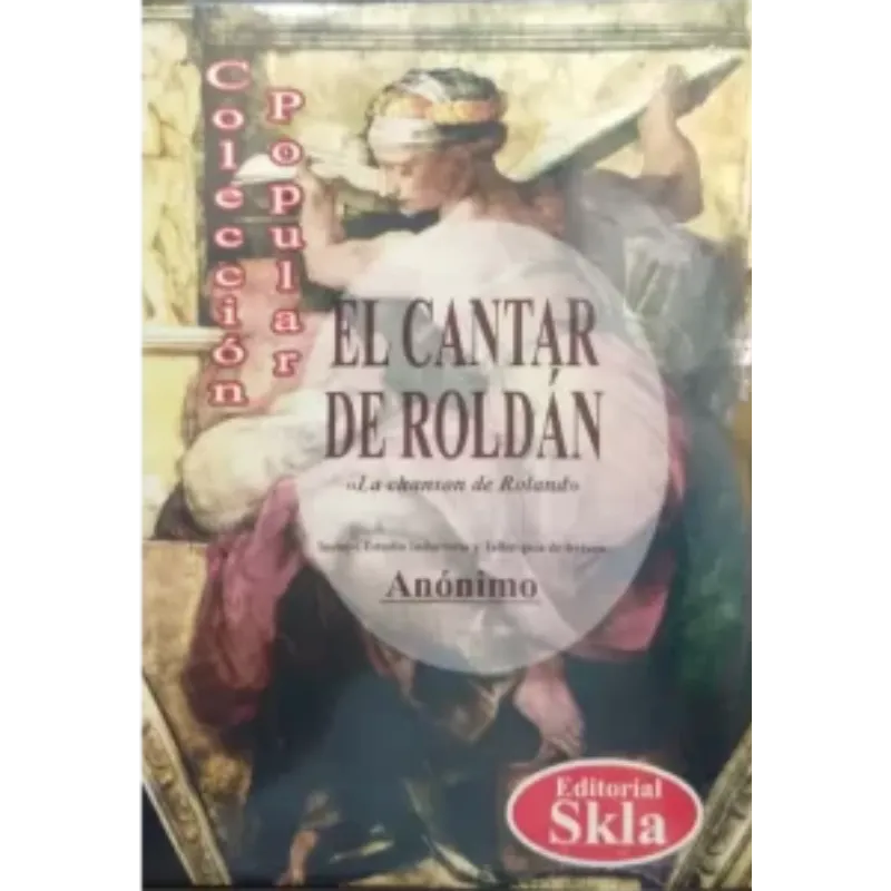 El cantar de Roldán - Anónimo.