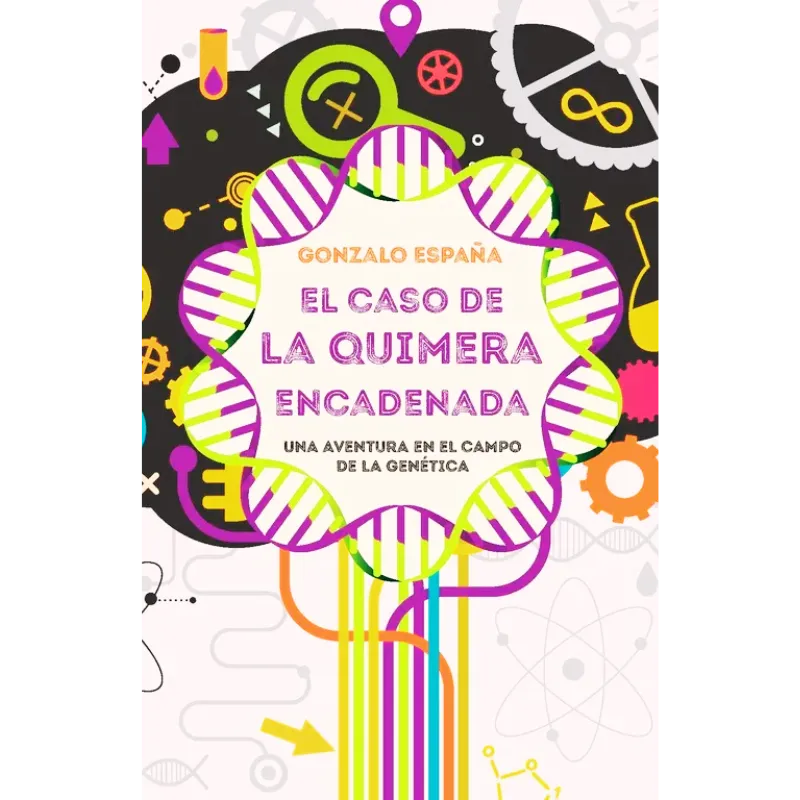 El caso de la quimera encadenada - Gonzalo España.