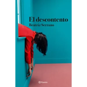 El Descontento - Beatriz Serrano.
