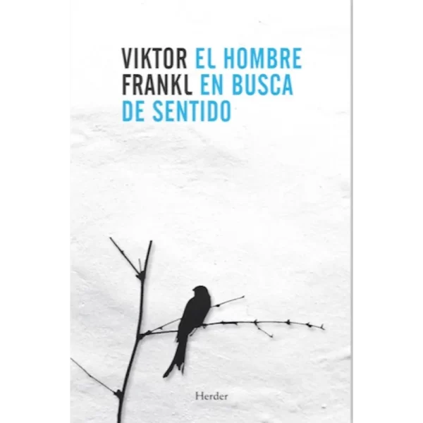 El hombre en busca de sentido - Viktor Frankl.