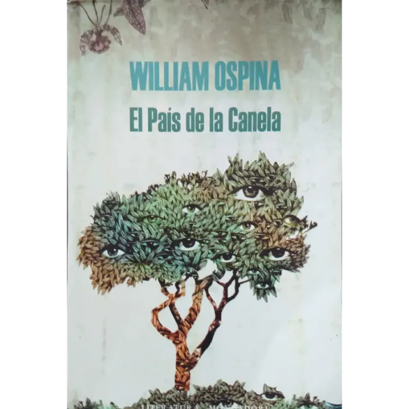 El país de la Canela - William Ospina.