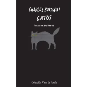 Gatos – Charles Bukowski.