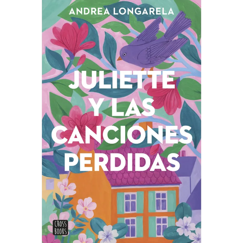 Juliette y las canciones perdidas - Andrea Longarela. 1 Juliette y las canciones perdidas - Andrea Longarela.
