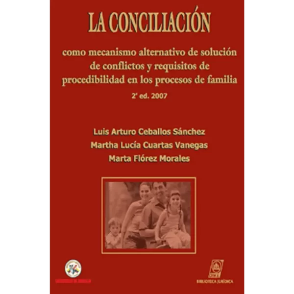 La conciliación - Luis Ceballos / Martha Cuartas / Marta florez.