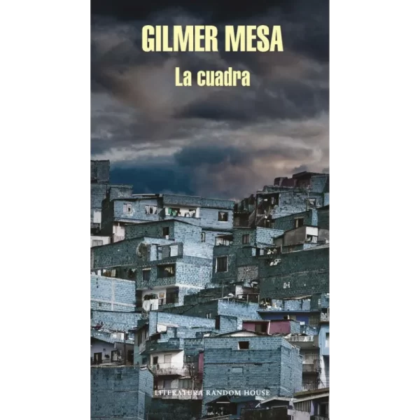 La cuadra - Gilmer Mesa.