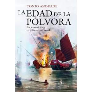 La edad de la polvora -Tonio Andrade
