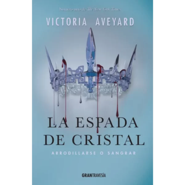 La espada de cristal - Victoria Aveyard.