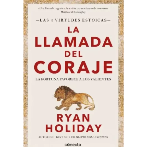 La llamada del coraje - Ryan Holiday.