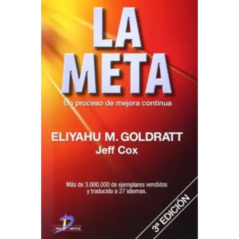La-meta –Eliyahu-M.-Goldratt. La meta Eliyahu M. Goldratt.