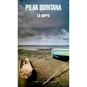 La perra - pilar Quintana