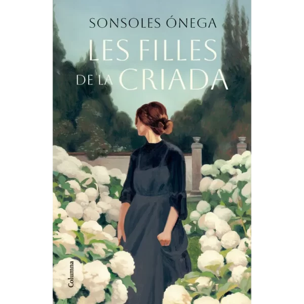 Las hijas de la criada - Sonsoles Ónega.